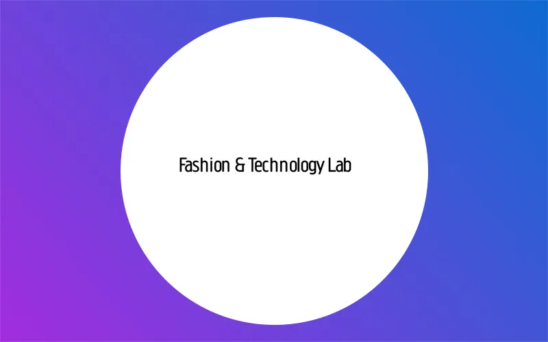 Accelerateur Fashion & Technology Lab Actualité