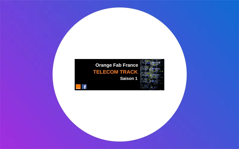 Accelerateur Telecom Track - Orange Fab - Facebook Actualité