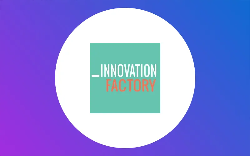 Incubateur Start-Up Innovation - Innovation Factory Actualité