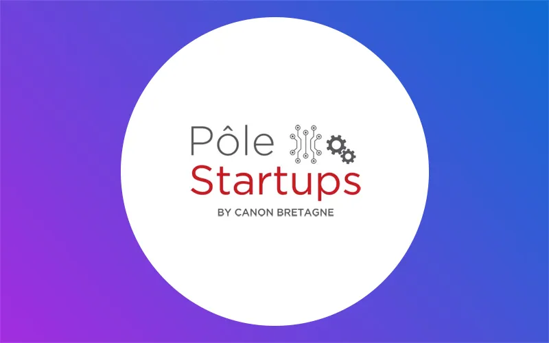 Pole Startups - Incubateur Canon Bretagne Actualité