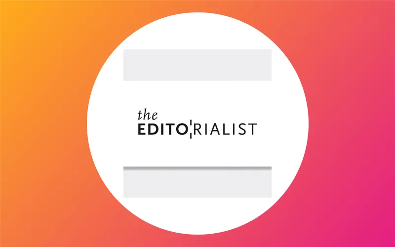 The Editorialist Actualité