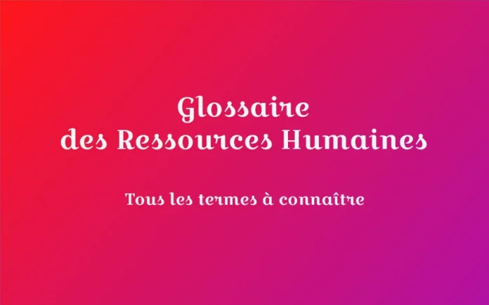 glossaire ressources humaines definitions